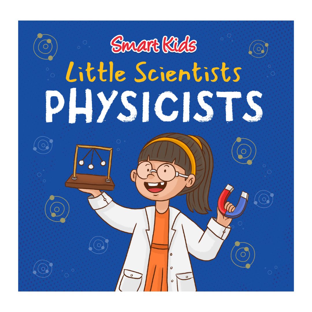 Smart Kids Little Scientists ASTRONOMERS / CHEMISTS / PHYSICISTS / EARTH AND LIFE SCIENTISTS (Board Book / SINGLES)