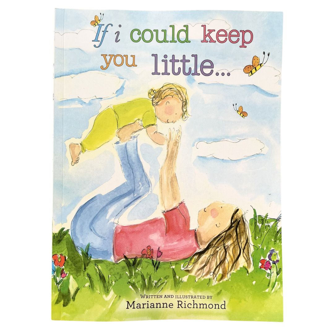 If I Could Keep You Little... (by Marianne Richmond) Softcover