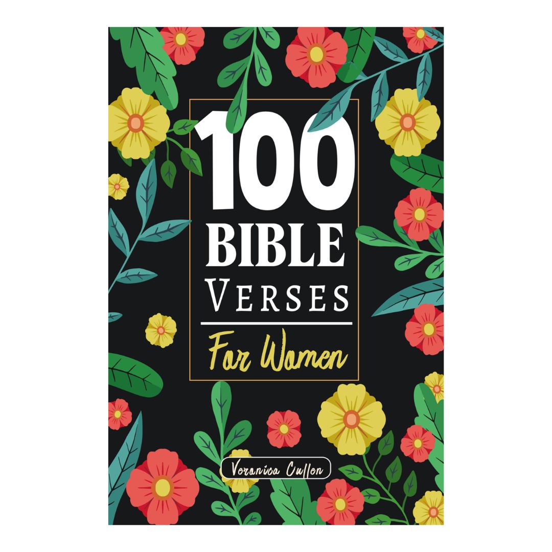100 Bible Verses for Women: A Scripture-Filled Devotional with Prayers and Journal Reflections (by Veronica Cullen) (brand new softcover)