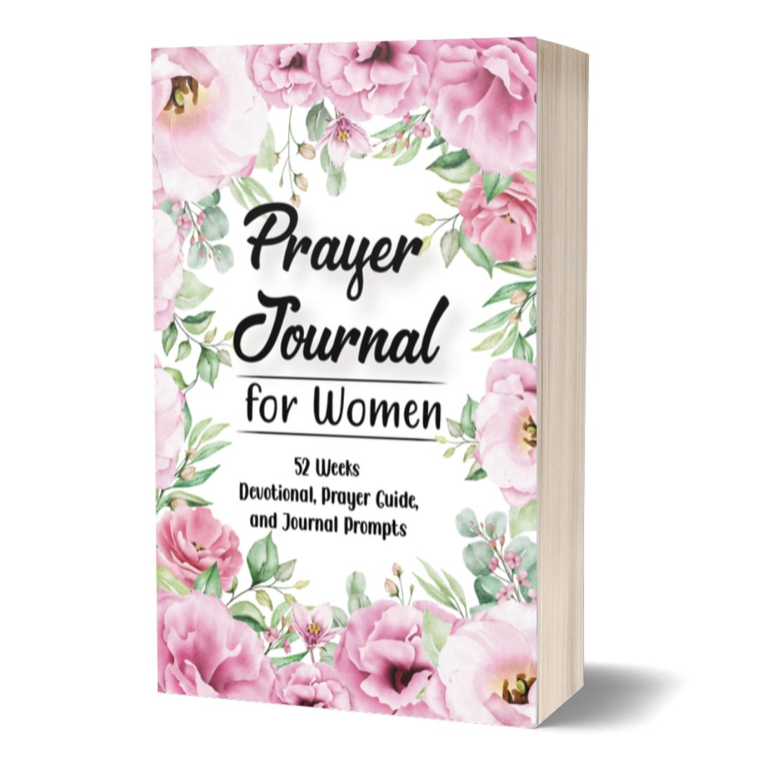 Prayer Journal for Women: 52 Weeks Devotionals, Prayer Guide, and Journal Prompts (softcover) (Undated - good for use any day of the year)