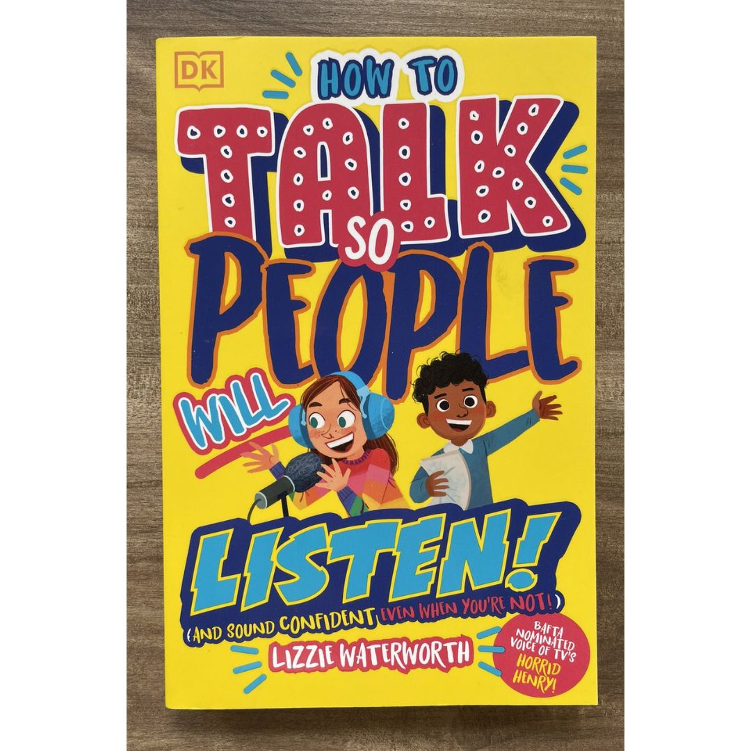 How To Talk So People Will Listen: (And Sound Confident Even When You’re Not) (brand new softcover, with SLIGHT FOLDS on book cover)