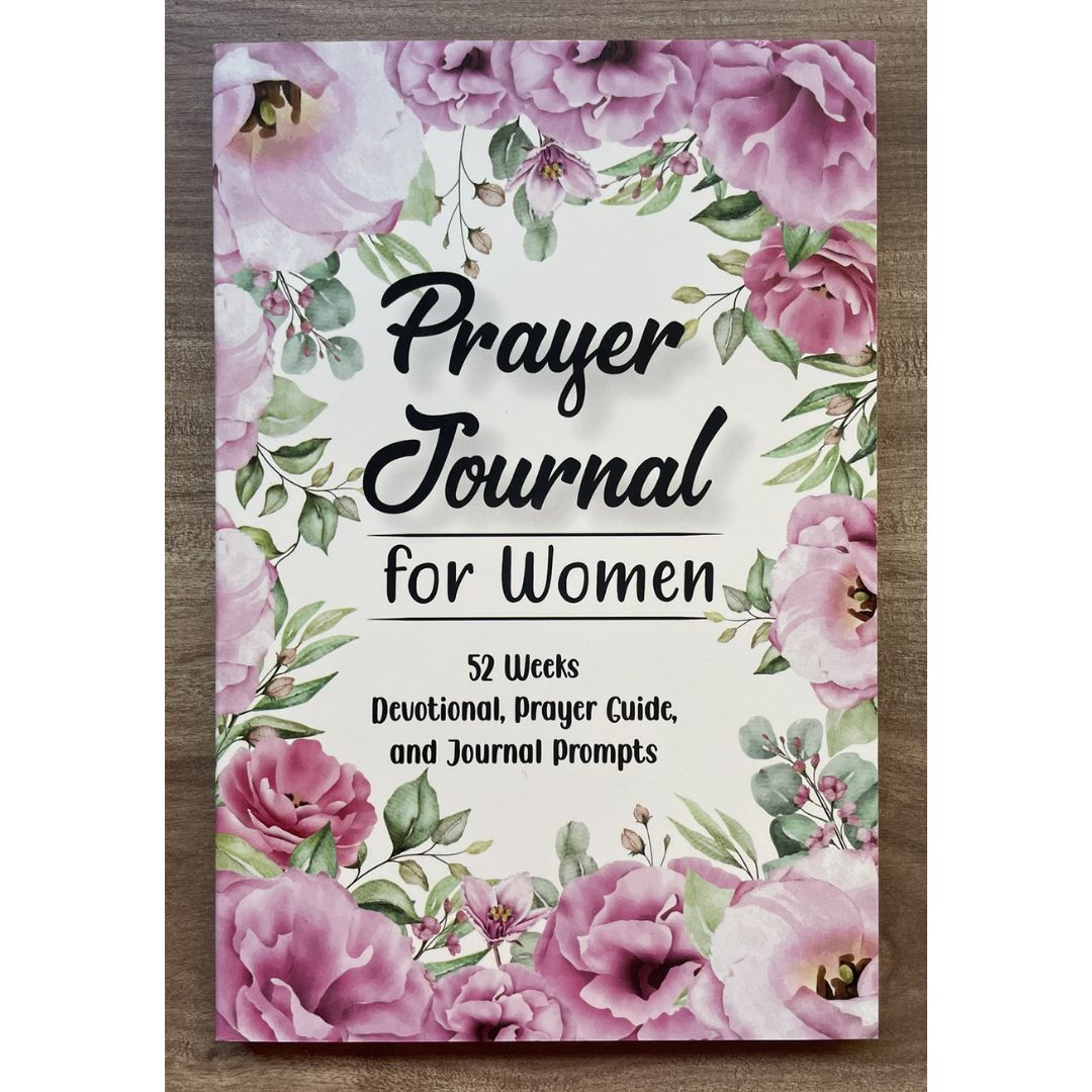 Prayer Journal for Women: 52 Weeks Devotionals, Prayer Guide, and Journal Prompts (softcover) (Undated - good for use any day of the year)