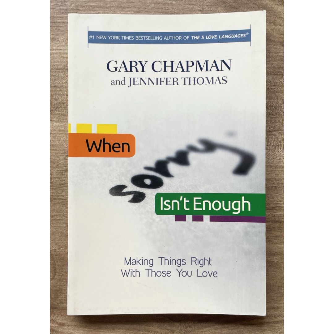 When Sorry Isn't Enough: Making Things Right with Those You Love (softcover) by Gary Chapman