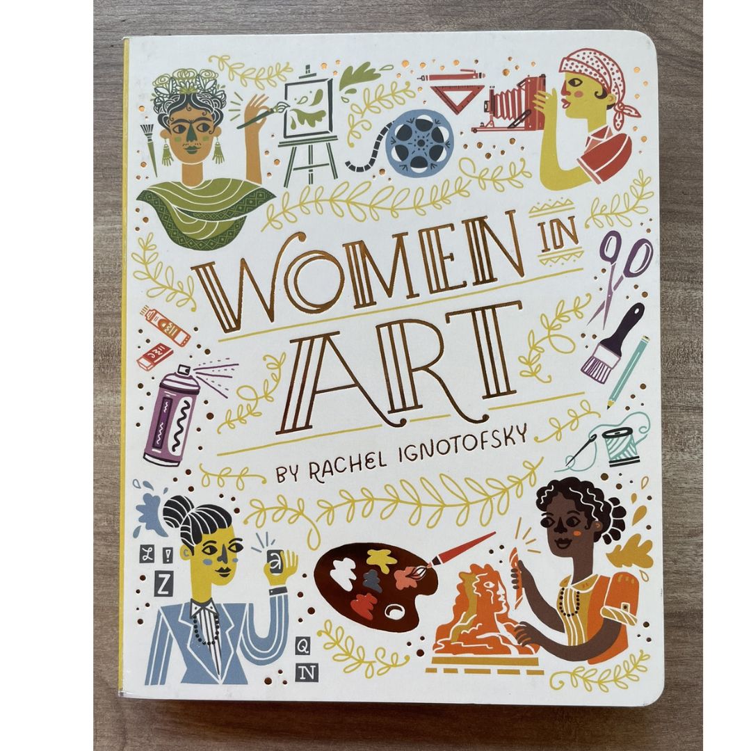Women in Art: 50 Fearless Creatives Who Inspired the World