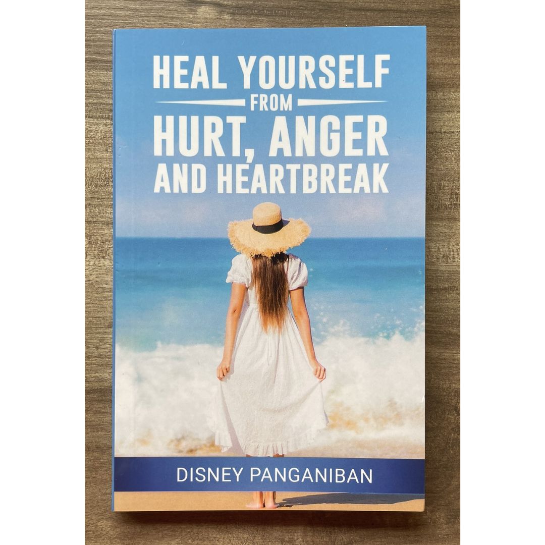 Heal Yourself From Hurt, Anger and Heartbreak (by Disney Panganiban) (brand new softcover)