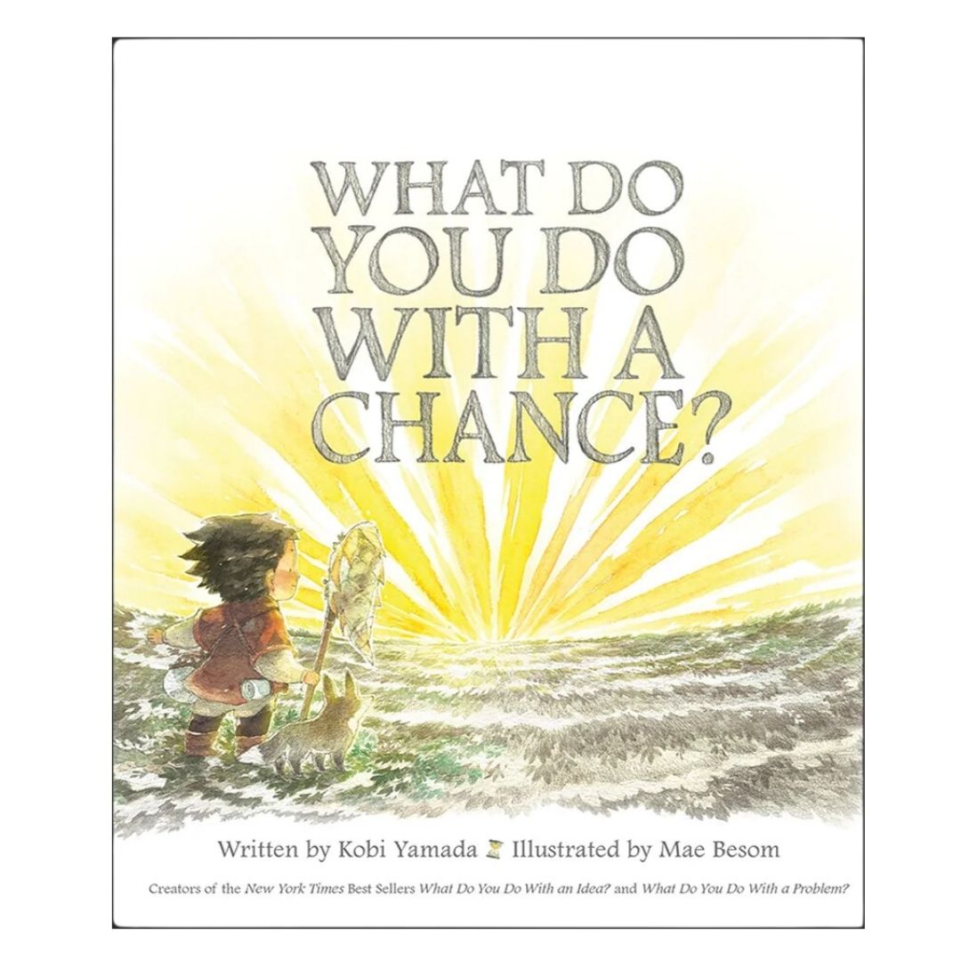 What Do You Do With a Chance? by Kobi Yamada (brand new hardcover, non glossy pages)