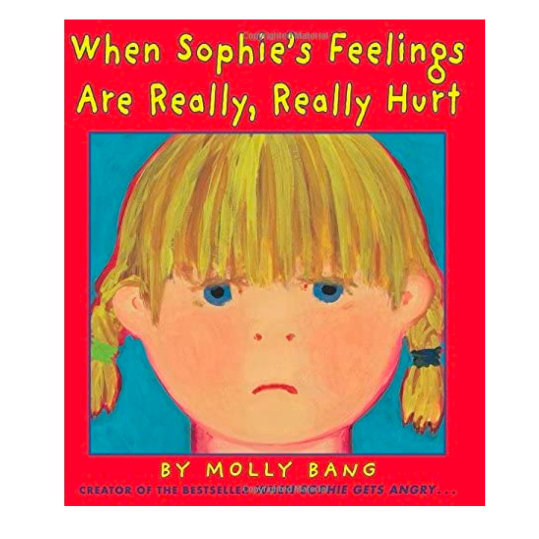 When Sophie's Feelings are Really, Really Hurt (Sophie) by Molly Bang (with dents) hardcover