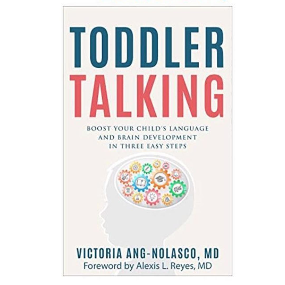 Toddler Talking: Boost Your Child's Language and Brain Development in Three Easy Steps (Paperback) by Dr. Victoria Ang-Nolasco