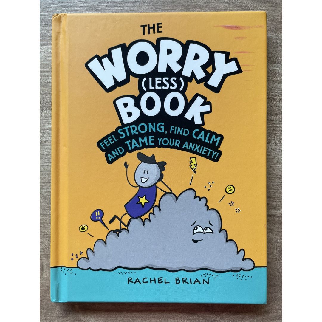 The Worry (Less) Book: Feel Strong, Find Calm, and Tame Your Anxiety! (hardcover) - with SLIGHT DENTS and MARKS on book cover