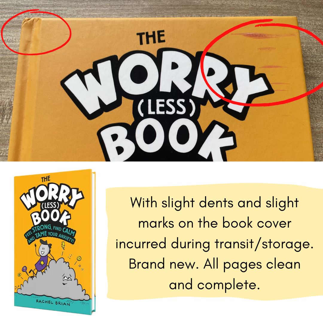 The Worry (Less) Book: Feel Strong, Find Calm, and Tame Your Anxiety! (hardcover) - with SLIGHT DENTS and MARKS on book cover