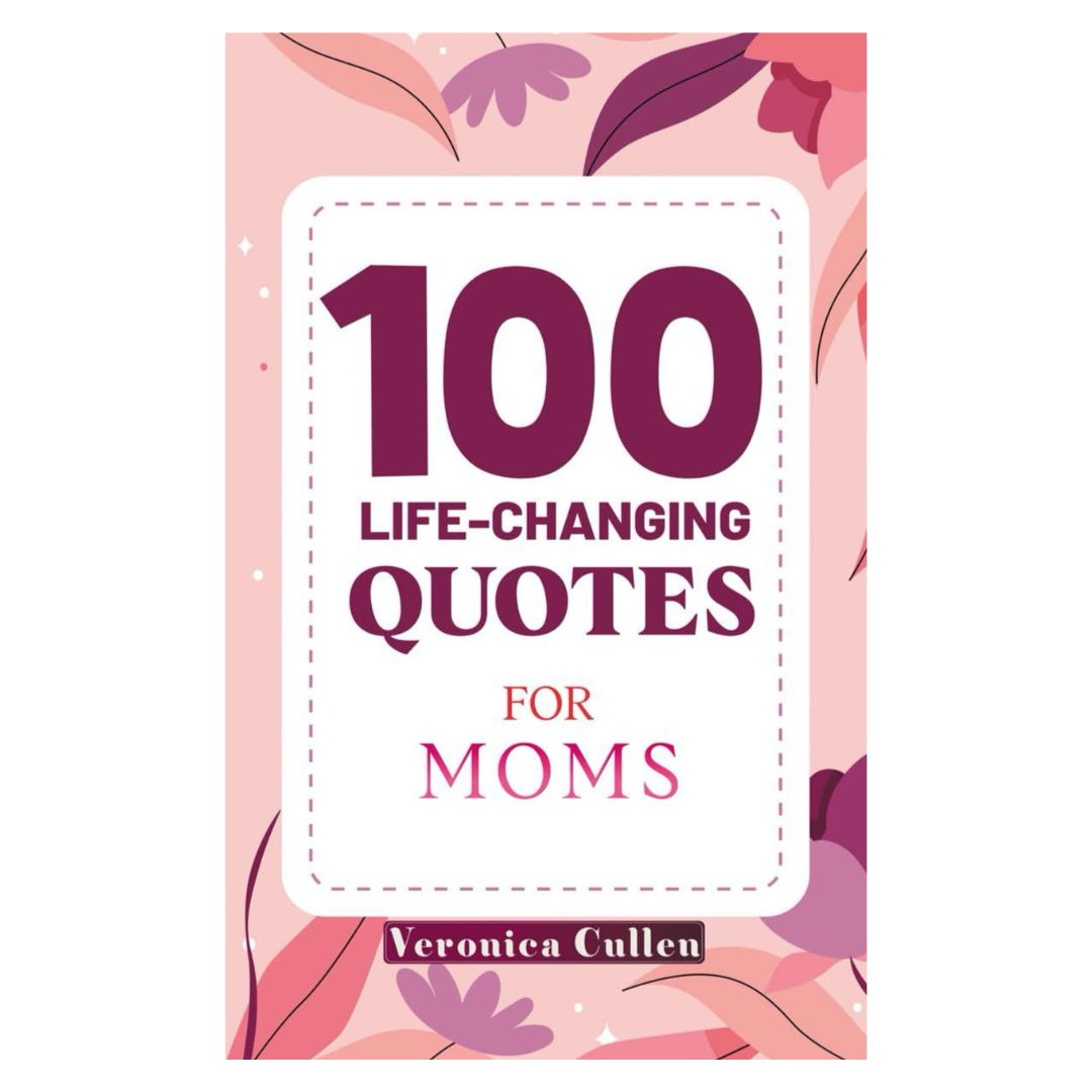 100 Life-Changing Quotes for MOMS (by Veronica Cullen) brand new softcover