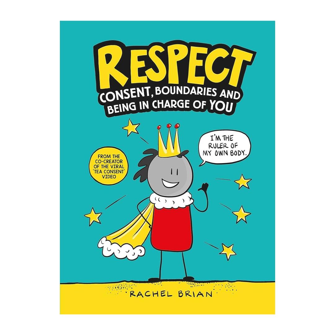 Respect (for Kids!): Consent, Boundaries, and Being in Charge of YOU (Hardcover) with SLIGHT DENTS