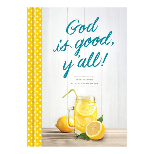 God Is Good, Y'all!: Inspirations to Bless Your Heart (brand new Hardcover) - with SLIGHT DENTS on book cover and SLIGHT STAINS on SIDE ONLY of book pages