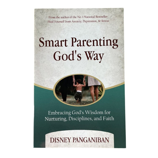 Smart Parenting God's Way: Embracing God's Wisdom for Nurturing, Disciplines, and Faith (by Disney Panganiban) brand new softcover