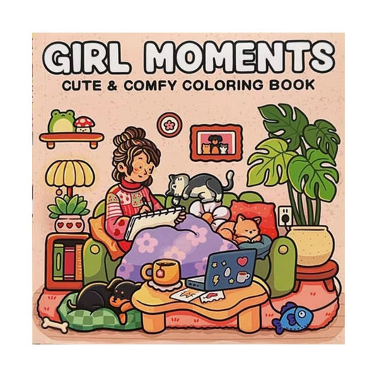 Girl Moments Cute Coloring Book | Cozy Doodle Coloring Book for Relaxation &amp; Stress Relief | Anxiety Relief Art Coloring Book (brand new softcover)