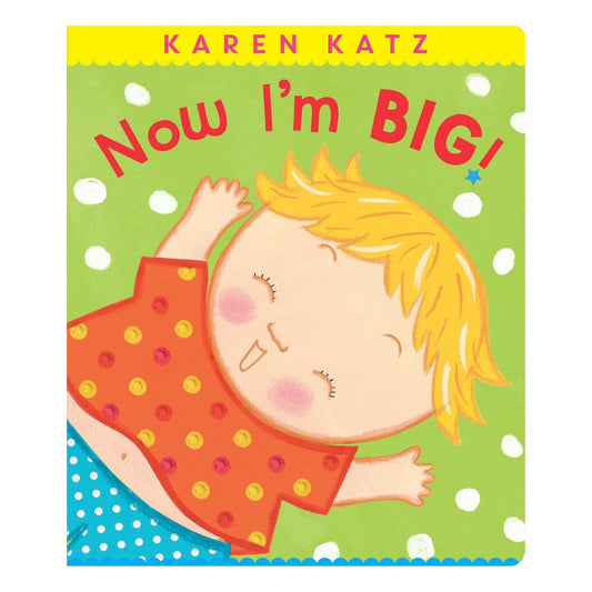 Now I'm Big (by Karen Katz) brand new board book, with SLIGHT DENTS/FOLDS on book cover