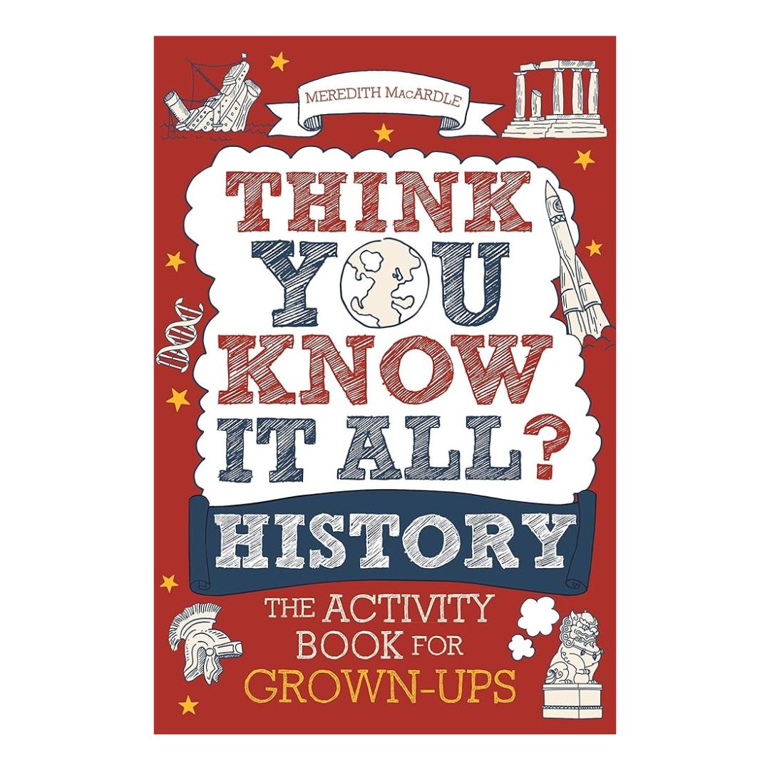 Think You Know It All? History: The Activity Book for Grown-Ups (brand new softcover)