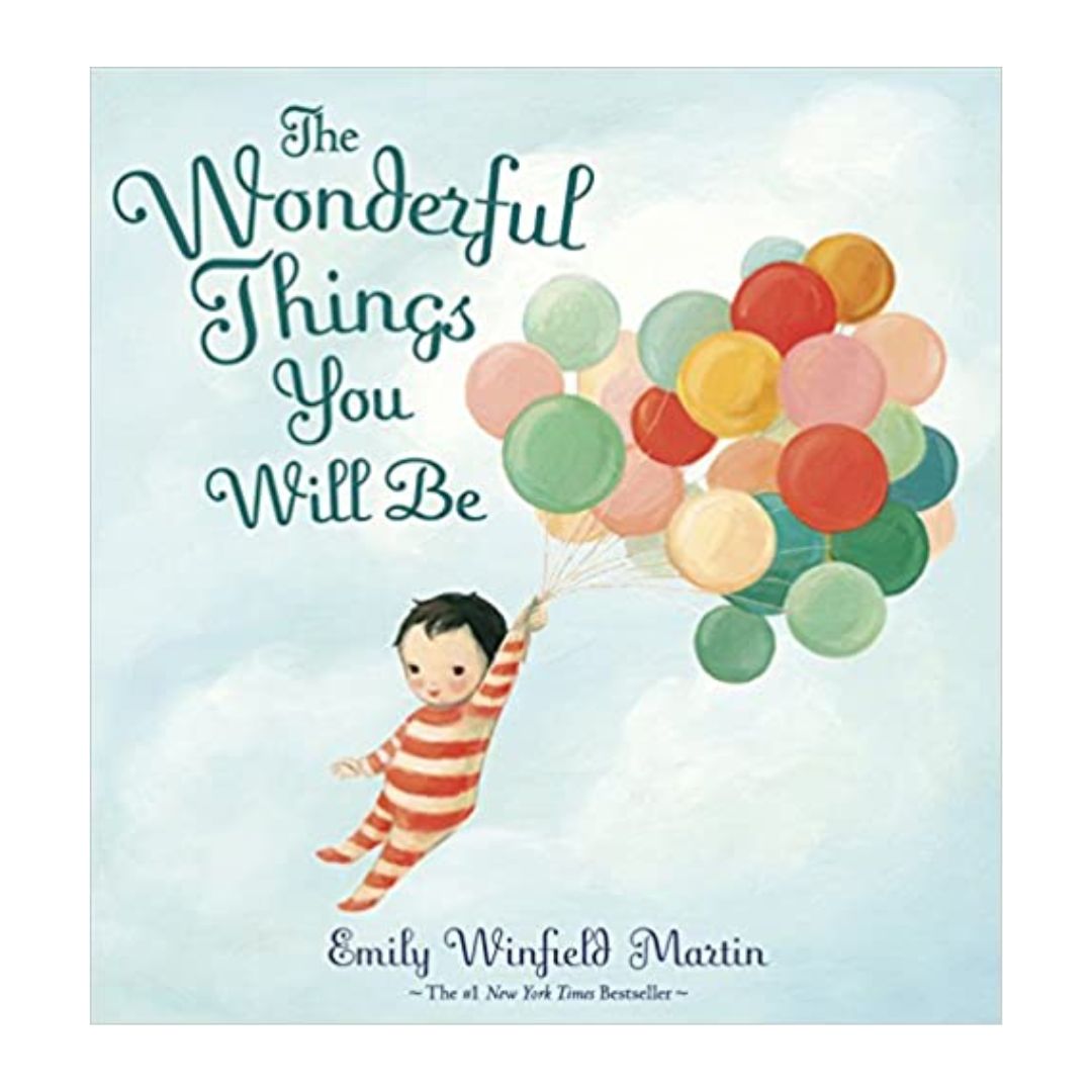 The Wonderful Things You Will Be by Emily Winfield Martin (brand new softcover)