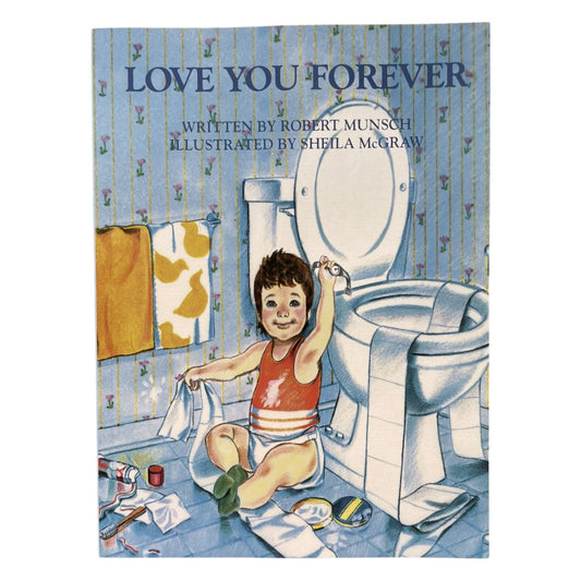 Love You Forever (softcover - BIG Size 8 by 11 inches)