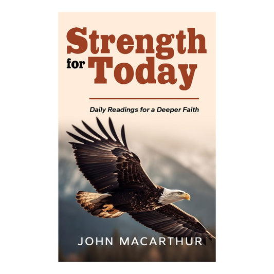 Strength for Today: Daily Readings for a Deeper Faith (by John MacArthur) brand new Softcover