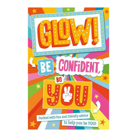 Glow! Be Confident, Be You (brand new softcover)