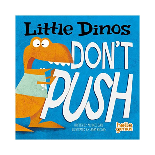 Little Dinos Don't Push (Hello Genius) (brand new BOARD BOOK, slight dents on book cover)