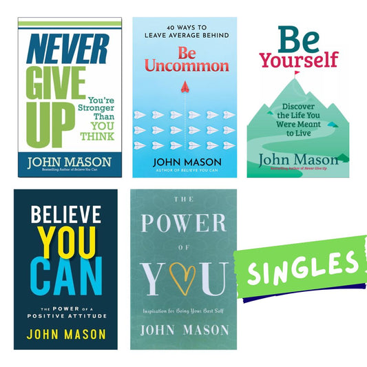 Never Give Up/ Be Uncommon/ Be Yourself/ Believe You Can/ The Power of You (by John Mason) (SINGLES) brand new softcover