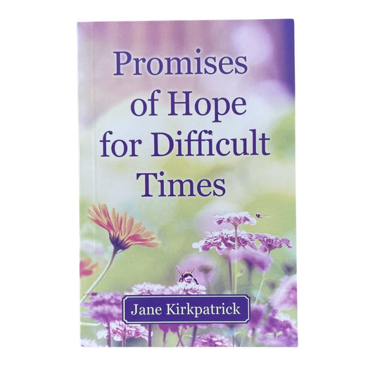 Promises of Hope for Difficult Times (by Jane Kirkpatrick) (brand new softcover)