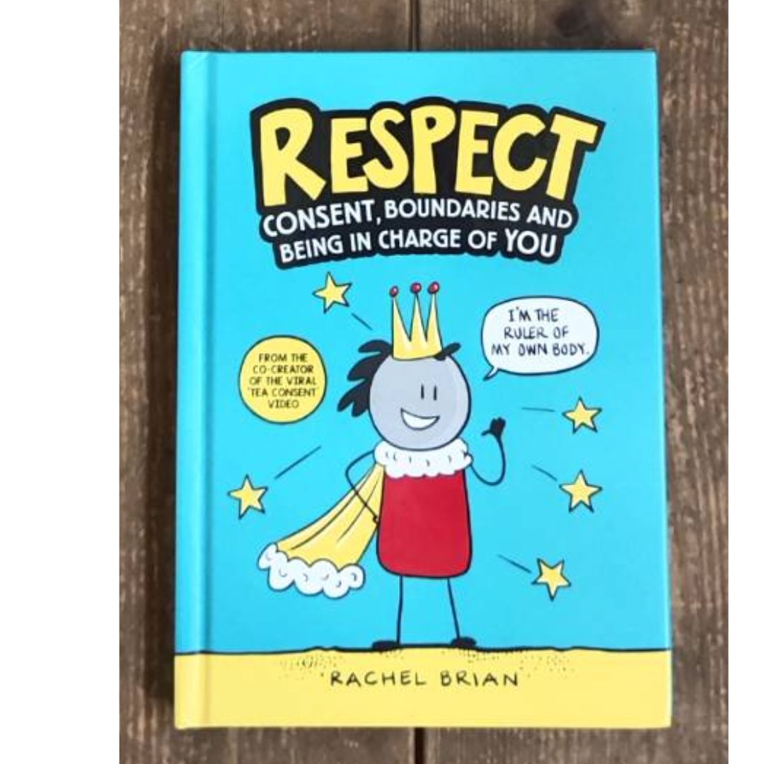 Respect (for Kids!): Consent, Boundaries, and Being in Charge of YOU (Hardcover) with SLIGHT DENTS