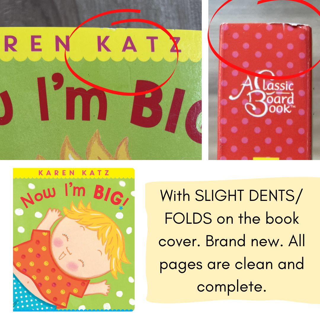 Now I'm Big (by Karen Katz) brand new board book, with SLIGHT DENTS/FOLDS on book cover