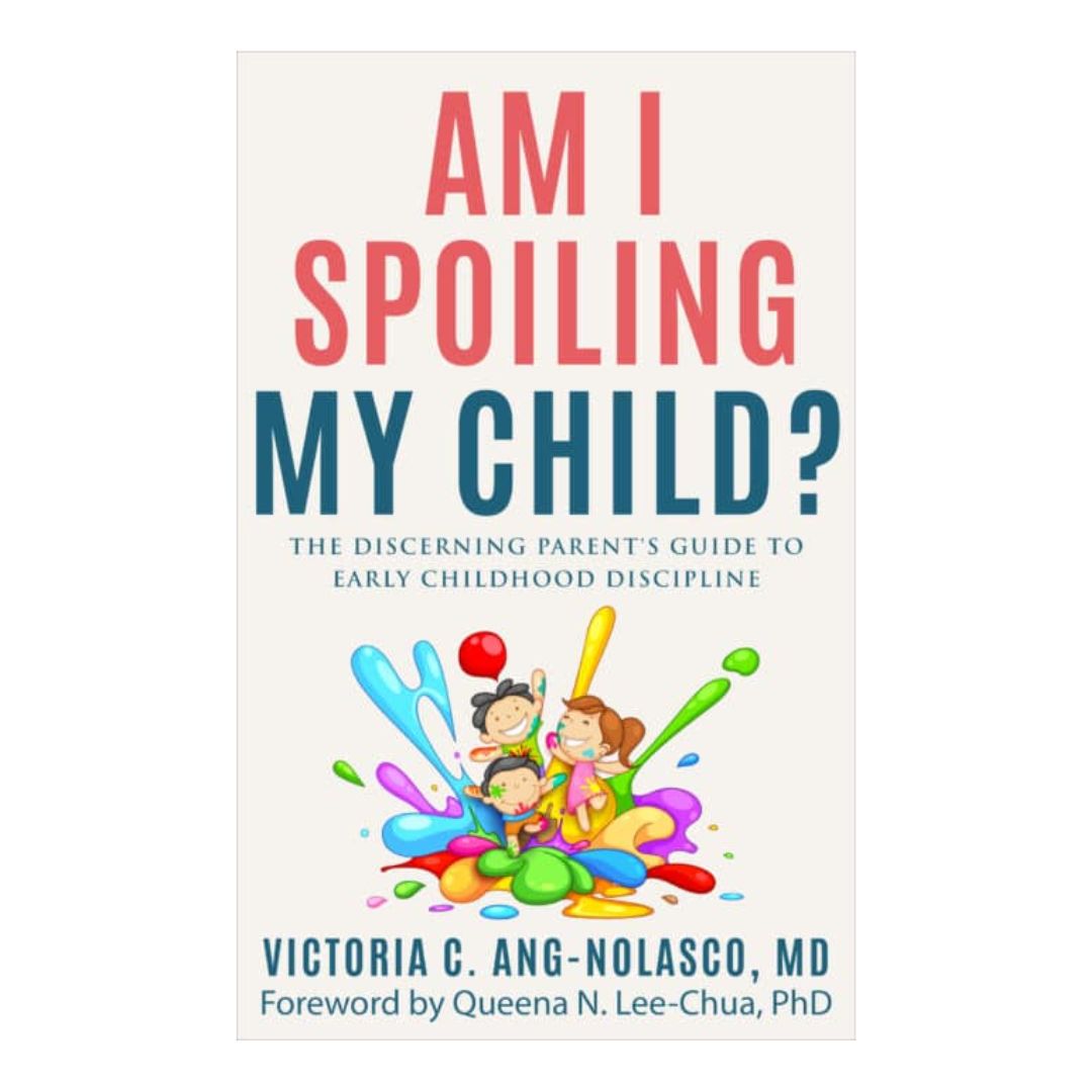 Am I Spoiling My Child? (brand new softcover) by Dr. Victoria Ang-Nolasco