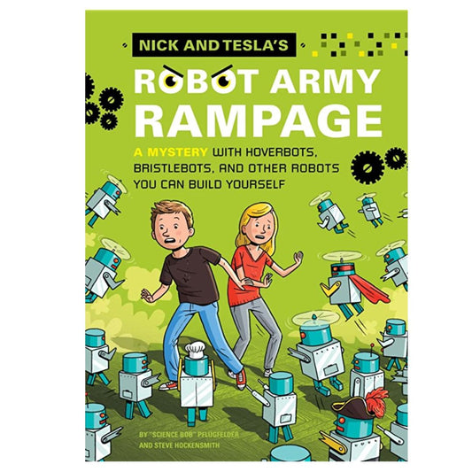 Nick and Tesla's Robot Army Rampage: A Mystery with Hoverbots, Bristle Bots, and Other Robots You Can Build Yourself (6 BOOKS)