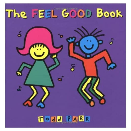 THE FEEL GOOD BOOK by Todd Parr (softcover)