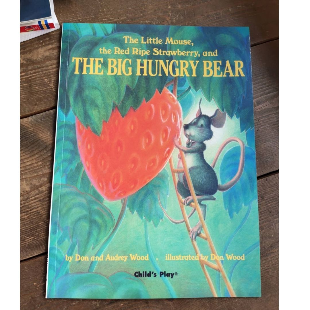 The Little Mouse, the Red Ripe Strawberry, and the Big Hungry Bear